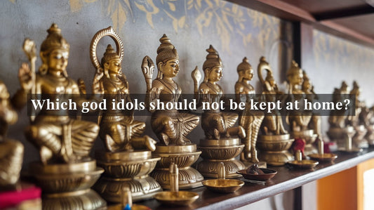 Which god idols should not be kept at home? (As per Hindu Mythology)